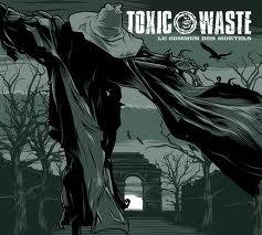 Toxic Waste : Le Commun des Mortels